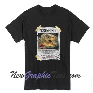 Jurassic Park Missing Pet T-Rex T-shirt