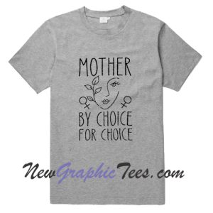 Mother By Choice For Choice Uterus T-Shirt