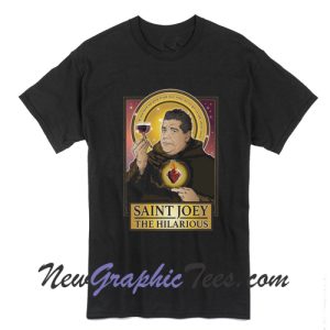 Saint Joey The Hilarious T-shirt