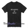 Reading is Sexy T Shirt