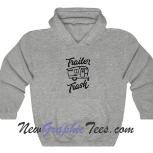 Trailer Trash Hoodie