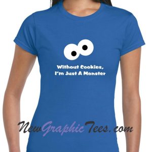 Without Cookies Ladies T-Shirt