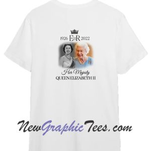 The Queen's Her Majesty Queen Elizabeth 1926-2022 T-shirt