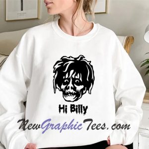 Hi Billy Billy Butcherson Sweatshirt