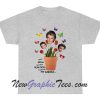 I only grow the most beautiful thing in my garden Joe Keery T-Shirt
