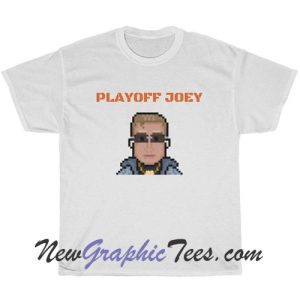 Playoff Joey T-Shirt