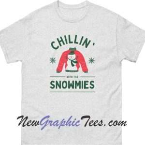 Christmas Chillin with My Snowmies T-shirt