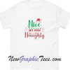 Christmas Nice Until Proven Naughty T-shirt