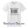 Dad of Girls scan for payment T-Shirt