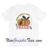 Everything's Just Peachy Retro Peach Fruit T-Shirt