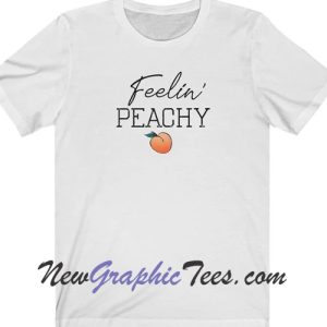 Feeling Peachy T-Shirt