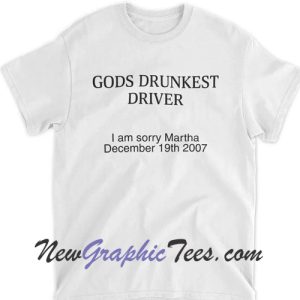 God's Drunkest Driver T-Shirt