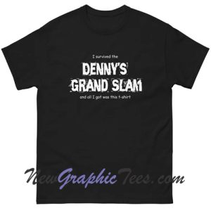 I Survived the Denny's Grand Slam T-Shirt