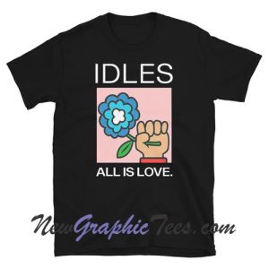 Idles All is Love Tshirt