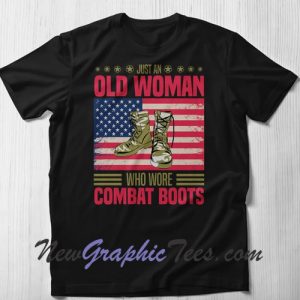 I'm a proud woman who wore combat boots T-Shirt