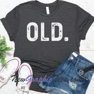 Old Unisex T-shirt