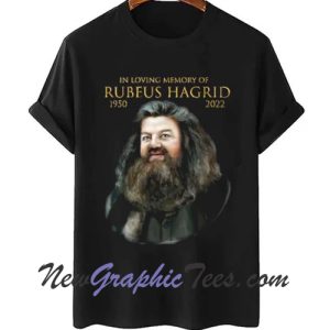 RIP Rubeus Hagrid In Loving Memories Robbie Coltrane T-Shirt