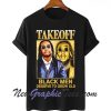 Rest In Peace TakeOff Black Men Deserve to Grow Old T-Shirt