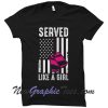 Veterans Day Served Like a Girl Unisex T-Shirt