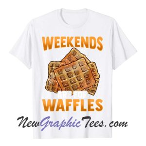 Weekends Waffles Unisex T-Shirt