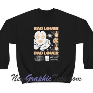 Bad Lover Sweatshirt