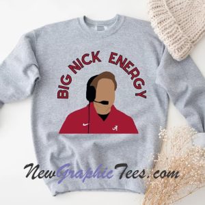 Big Nick Energy Sweatshirt