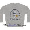 Chill Out Sweatshirt