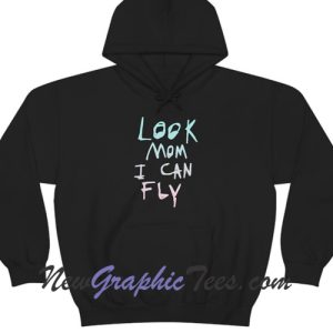 Look Mom I Can Fly Hoodie