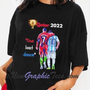Qatar Lionel Messi Ronaldo One Last Dance T-Shirt