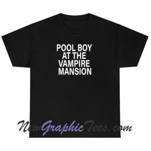 Pool Boy At The Vampire Mansion Unisex T-Shirt