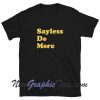 Sayless Do More Short-Sleeve Unisex T-Shirt