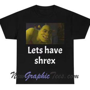 Funny Shrek Lets Have Shrex T-Shirt