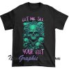 Let Me See Your Feet Skull Design T-Shirt