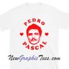 I Love Pedro Pascal Movie TV Acto T-Shirt