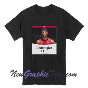 Jimmy Butler I Don’t Give A Fuck 2023 T-Shirt