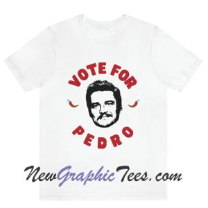 Vote for Pedro T-Shirt