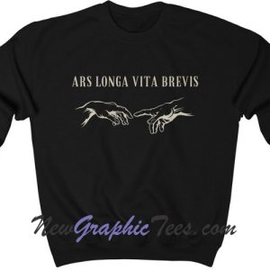 Ars Longa Vita Brevis Michelangelo Sweatshirt