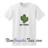 Not A Hugger No Hugs Cactus T-Shirt