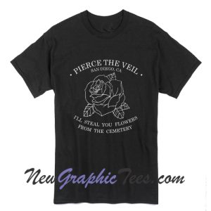 Pierce The Veil I'll Steal You Flowers From The Cemetery T-Shirt