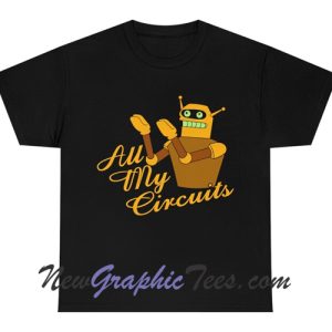 All My Circuits T-Shirt