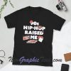 90s Hip-Hop Raised Me T-Shirt