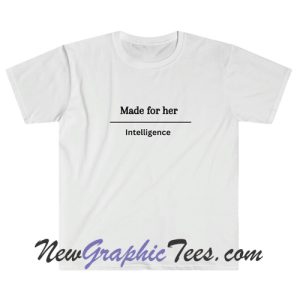 Made For Her Tee T-Shirt
