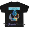 Shrek I Am Tired Of Earth These People I Am Tired Of Being Caught T-Shirt