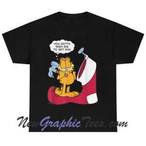 Garfield Wish Big To Get Big T-Shirt