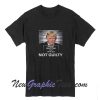 Not Guilty Trump T Shirt