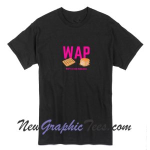 WAP Waffles and Pancakes Unisex T-shirt