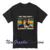 Goodfellas No You Ain't Alright Spider Vintage T-Shirt