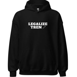 Legalize Tren Hoodie SD