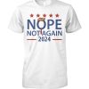 Nope Not Again Trump 2024 T-Shirt SD