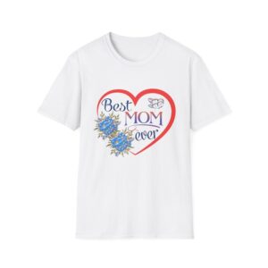 Best Mom Ever T-shirt SD